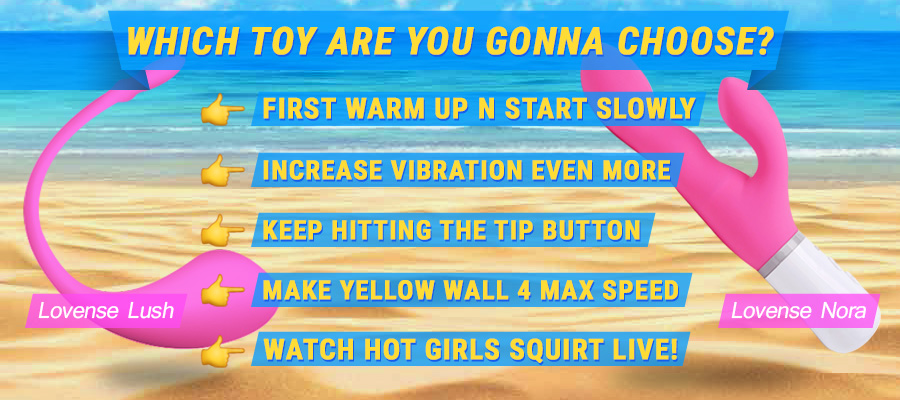 iwillsquirt.com PLAY LIVE NOW WHICH TOY ARE YOU GONNA CHOOSE?! 
		Lovense Lush / Lovense Nora, FIRST WARM UP N START SLOWLY, INCREASE VIBRATION EVEN MORE, KEEP HITTING THE TIP BUTTON, MAKE YELLOW WALL 4 MAX SPEED,WATCH HOT GIRLS SQUIRT LIVE!